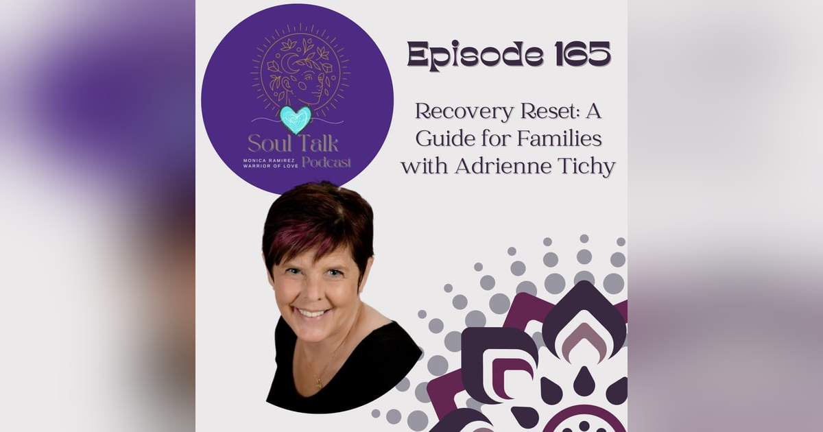 The Soul Talk Episode 165: Recovery Reset - A Guide for Families The Soul Talk Episode 165: Recovery Reset - A Guide for Families