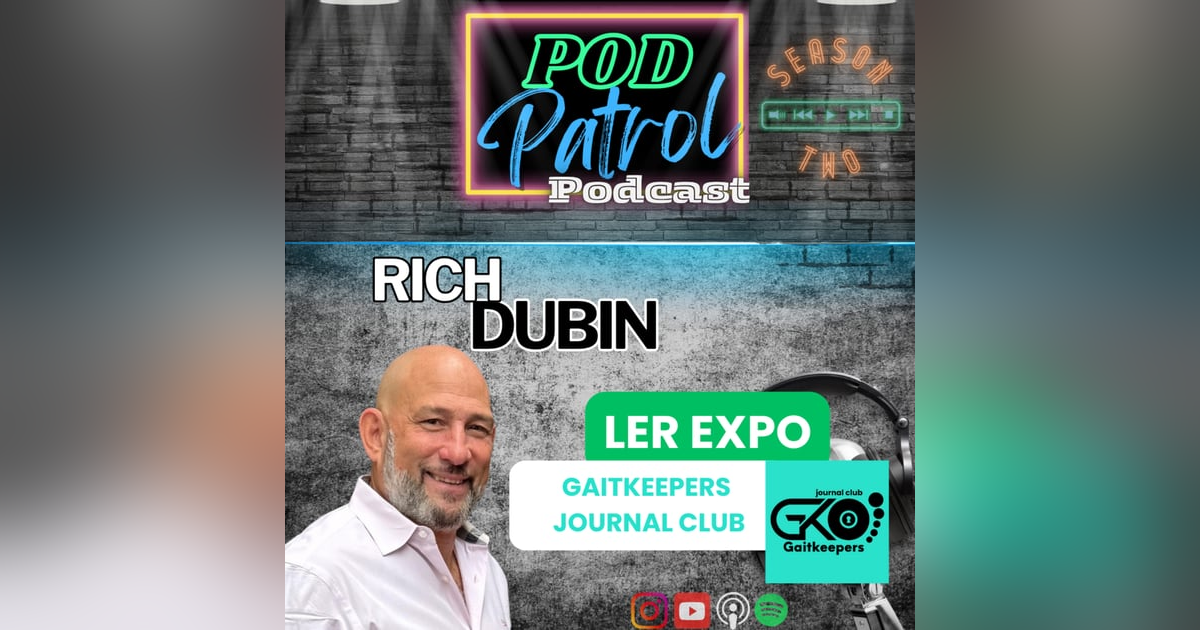 Pod Patrol Podcast S2.E31 - Rich Dubin, CEO LERexpo Pod Patrol Podcast S2.E31 - Rich Dubin, CEO LERexpo
