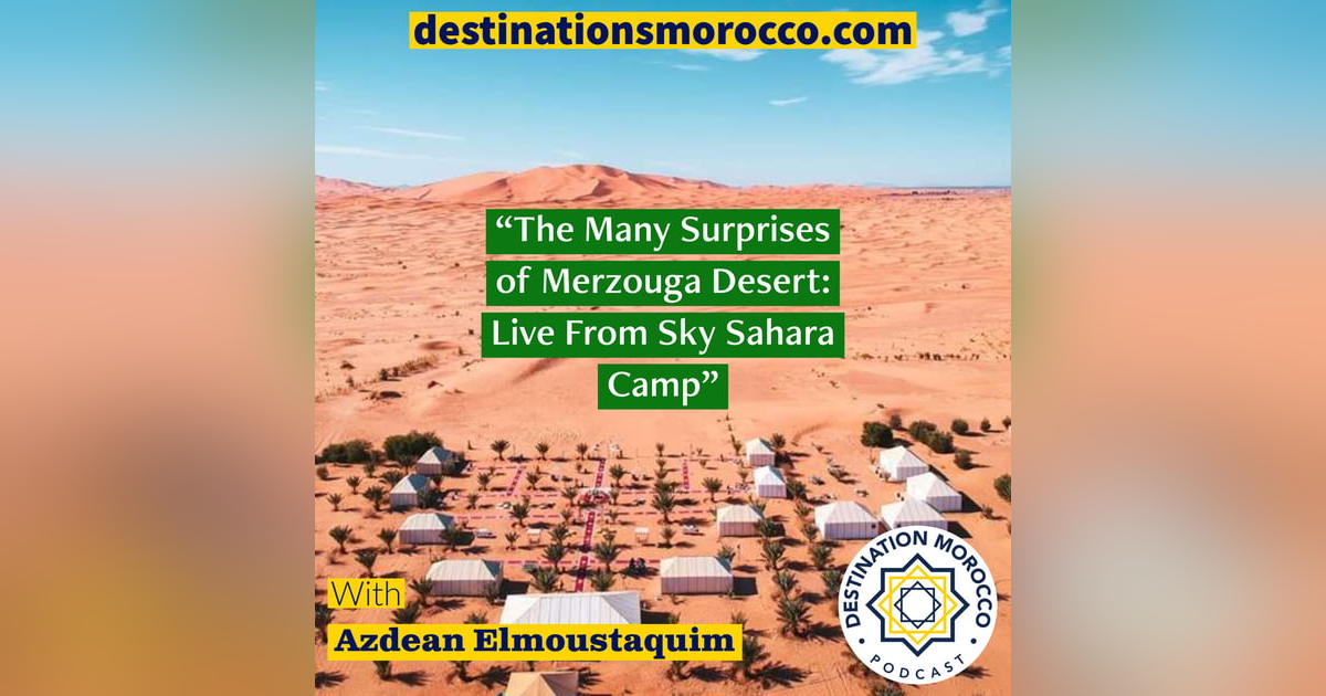 The Many Surprises of Merzouga Desert: Live From Sky Sahara Camp The Many Surprises of Merzouga Desert: Live From Sky Sahara Camp