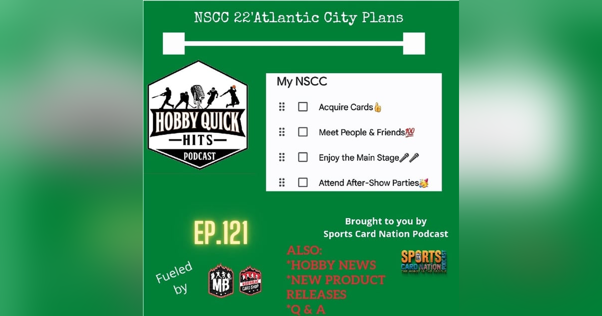 Hobby Quick Hits Ep.121 Atlantic City Plans Hobby Quick Hits Ep.121 Atlantic City Plans