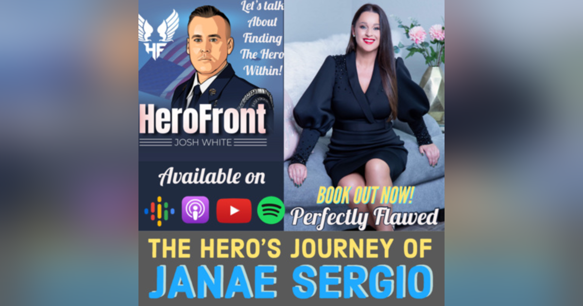 Janae Sergio - From Homeless To Household Name: Embracing The 'Perfectly Flawed' Hero Within - Ep 34 Janae Sergio - From Homeless To Household Name: Embracing The 'Perfectly Flawed' Hero Within - Ep 34