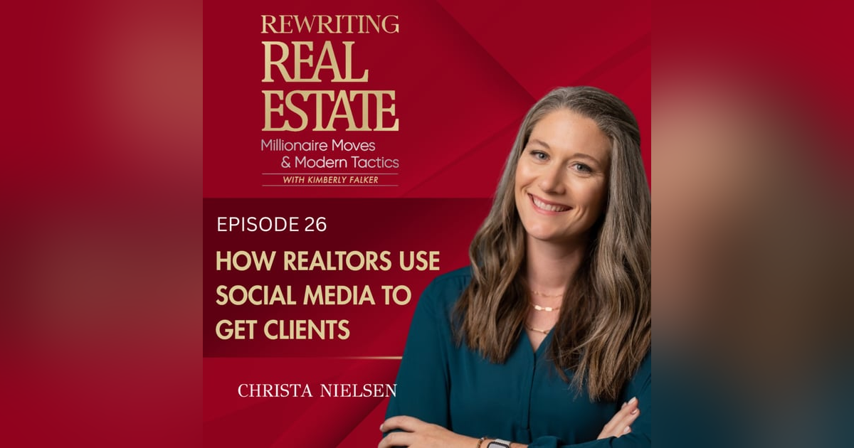How Realtors Use Social Media to Get Clients - EP 26 How Realtors Use Social Media to Get Clients - EP 26