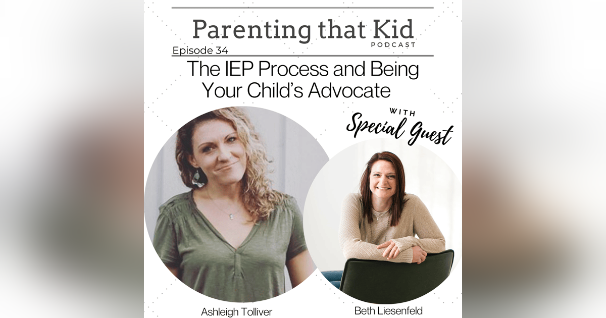 The IEP Process and Being Your Child’s Advocate with Beth Liesenfeld The IEP Process and Being Your Child’s Advocate with Beth Liesenfeld