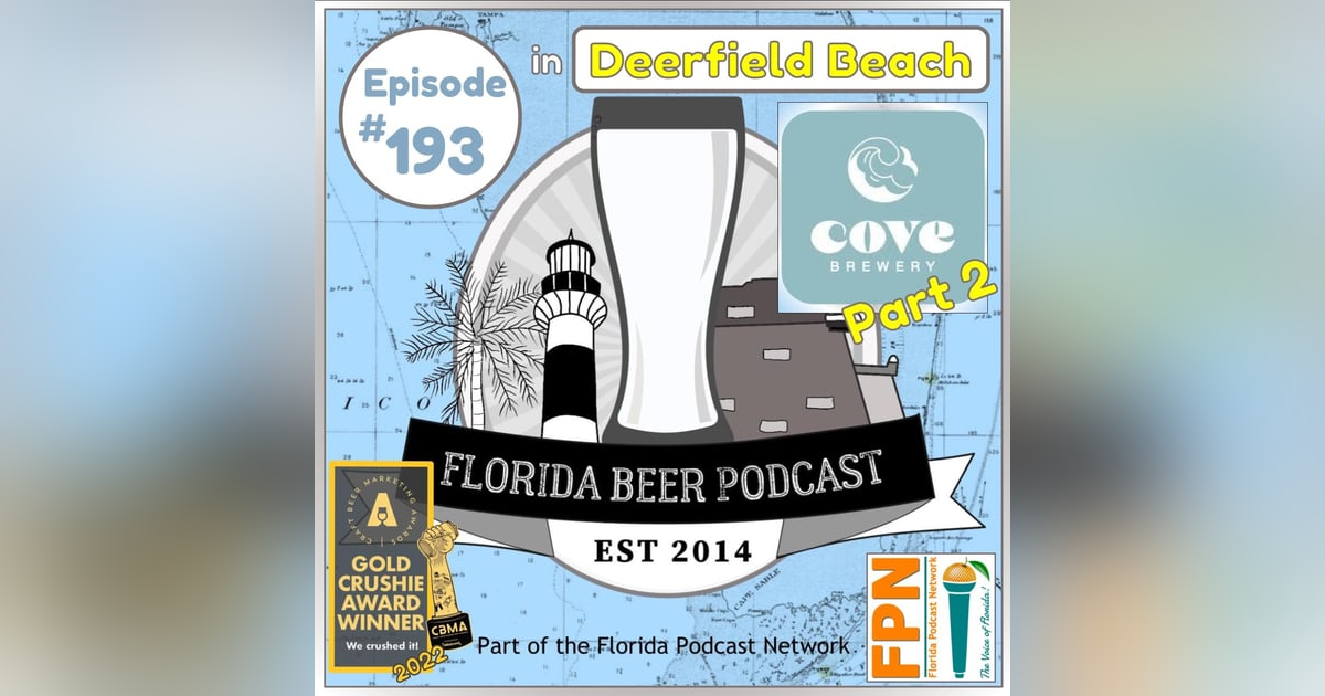 Florida Beer Podcast - Episode 193: Cove Brewery, Part 2 Florida Beer Podcast - Episode 193: Cove Brewery, Part 2