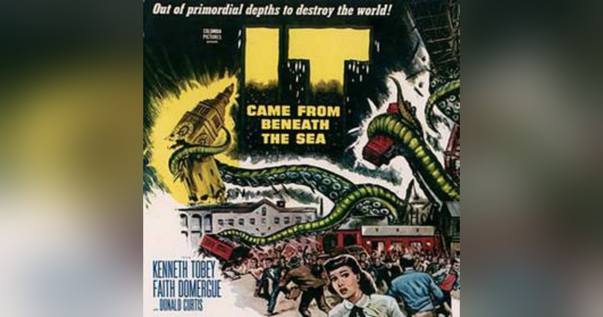 Episode Eight: It Came From Beneath The Sea (1955) Episode Eight: It Came From Beneath The Sea (1955)
