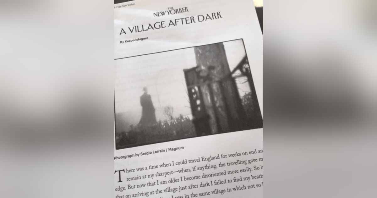 "A Village After Dark" by Kazuo Ishiguro "A Village After Dark" by Kazuo Ishiguro