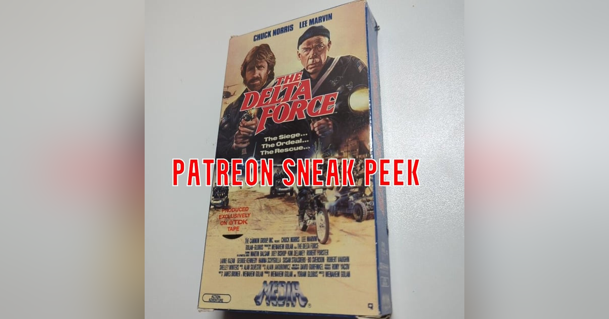 Patreon Sneak Peek - 1986: The Delta Force Patreon Sneak Peek - 1986: The Delta Force