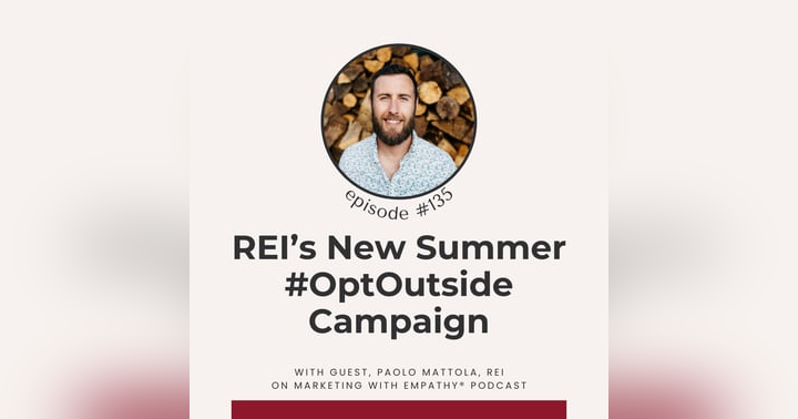 image for REI's New #OptOutside Summer Campaign, episode 135