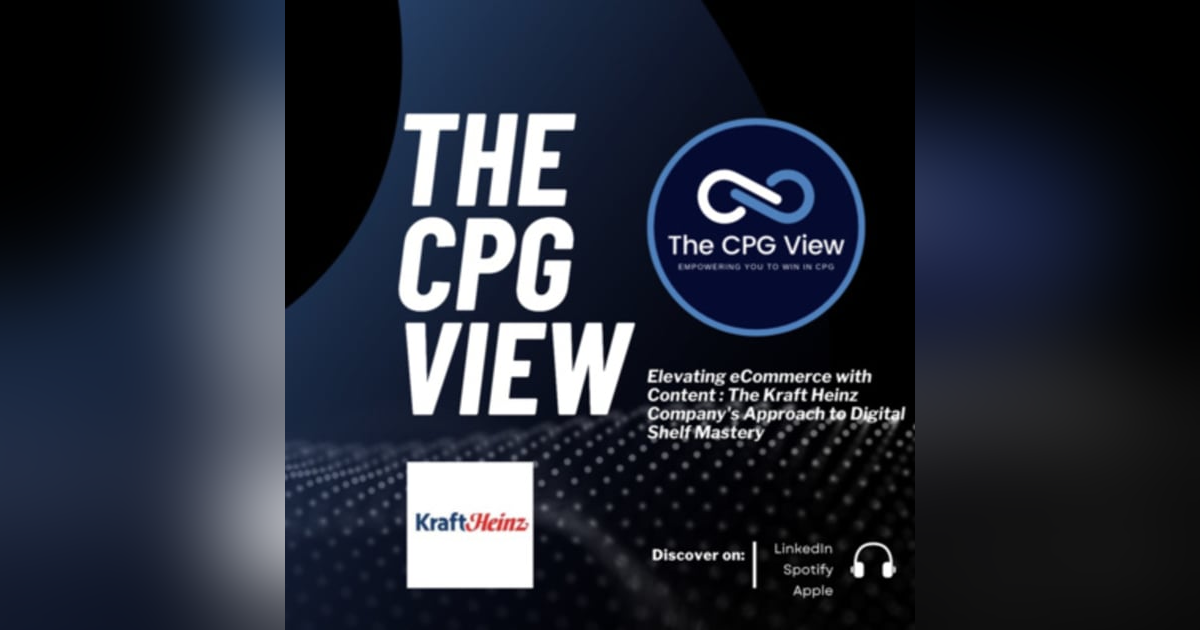 Elevating eCommerce with Content : The Kraft Heinz Company's Approach to Digital Shelf Mastery (Christina Tziallas, Head, Digital Shelf, Process Improvement and Last Mile/Emerging Markets) Elevating eCommerce with Content : The Kraft Heinz Company's Approach to Digital Shelf Mastery (Christina Tziallas, Head, Digital Shelf, Process Improvement and Last Mile/Emerging Markets)