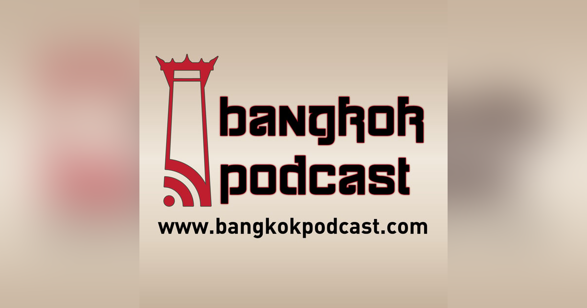 Bangkok Podcast 76: Freedom to Walk Bangkok Podcast 76: Freedom to Walk