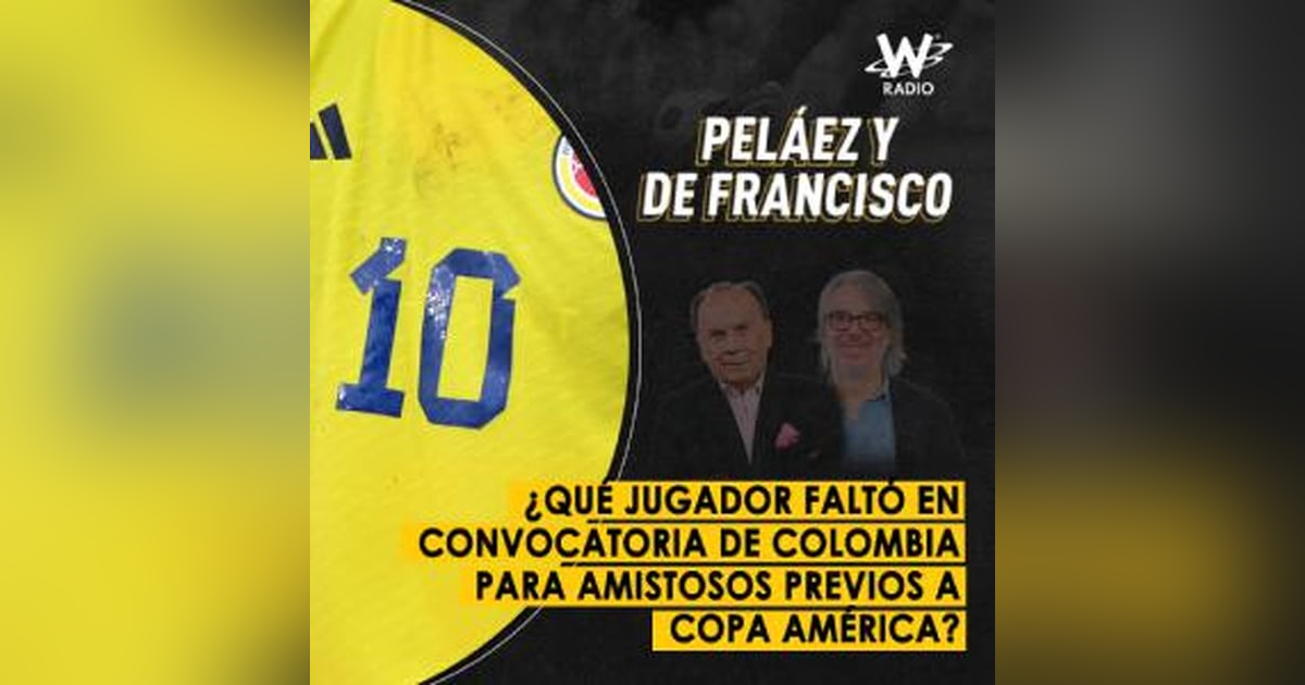 ¿Qué jugador faltó en convocatoria de Colombia para amistosos previos a Copa América? ¿Qué jugador faltó en convocatoria de Colombia para amistosos previos a Copa América?