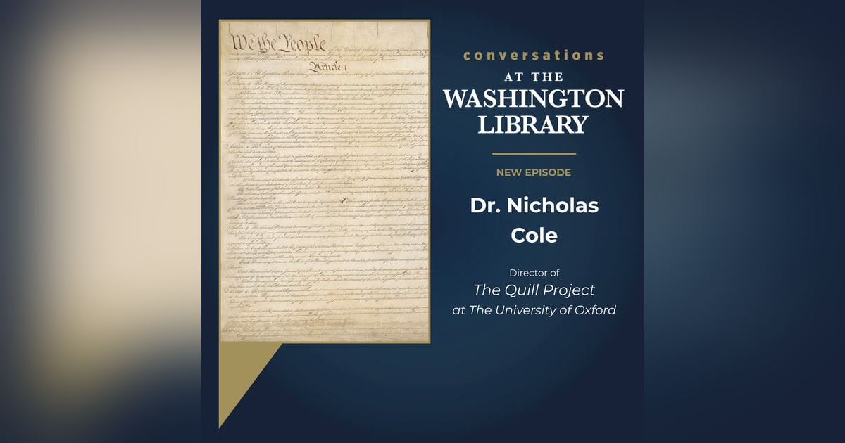 216. Digitally Deconstructing the Constitution with Dr. Nicholas Cole 216. Digitally Deconstructing the Constitution with Dr. Nicholas Cole