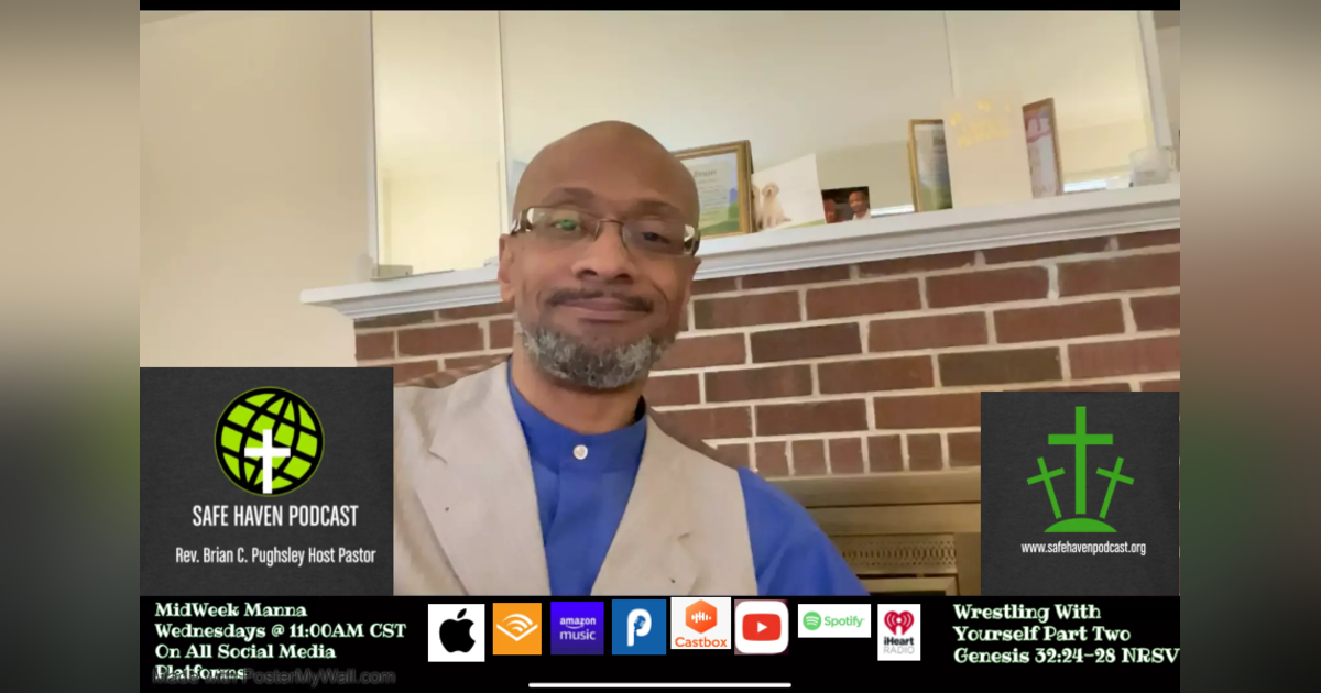 MidWeek Manna: Wrestling With Yourself Part Two MidWeek Manna: Wrestling With Yourself Part Two