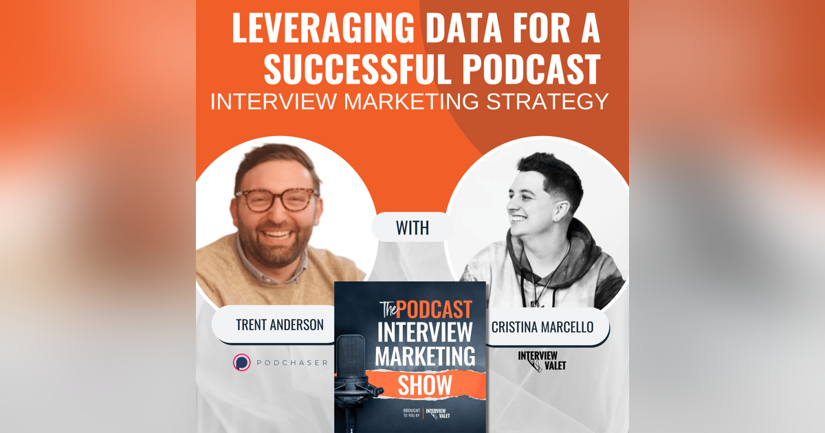 Leveraging Data For A Successful Podcast Interview Marketing Strategy Leveraging Data For A Successful Podcast Interview Marketing Strategy