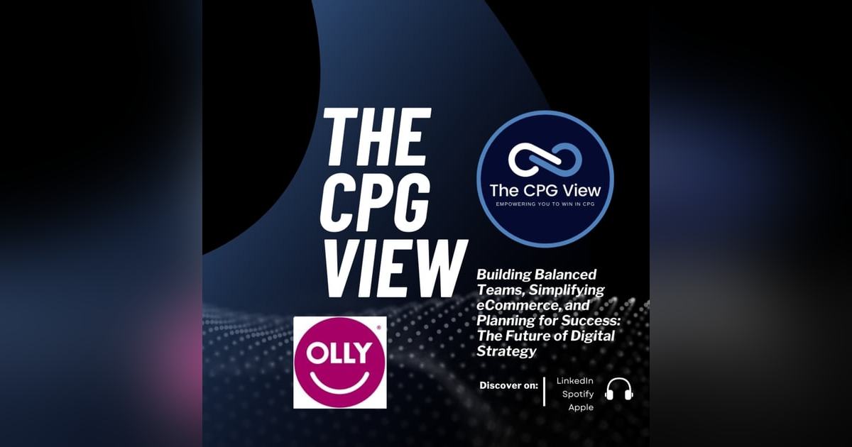 Building Balanced Teams, Simplifying eCommerce, and Planning for Success: The Future of Digital Strategy (Jennifer Peters, Director of DTC, Martech, + Digital Compliance at Olly) Building Balanced Teams, Simplifying eCommerce, and Planning for Success: The Future of Digital Strategy (Jennifer Peters, Director of DTC, Martech, + Digital Compliance at Olly)
