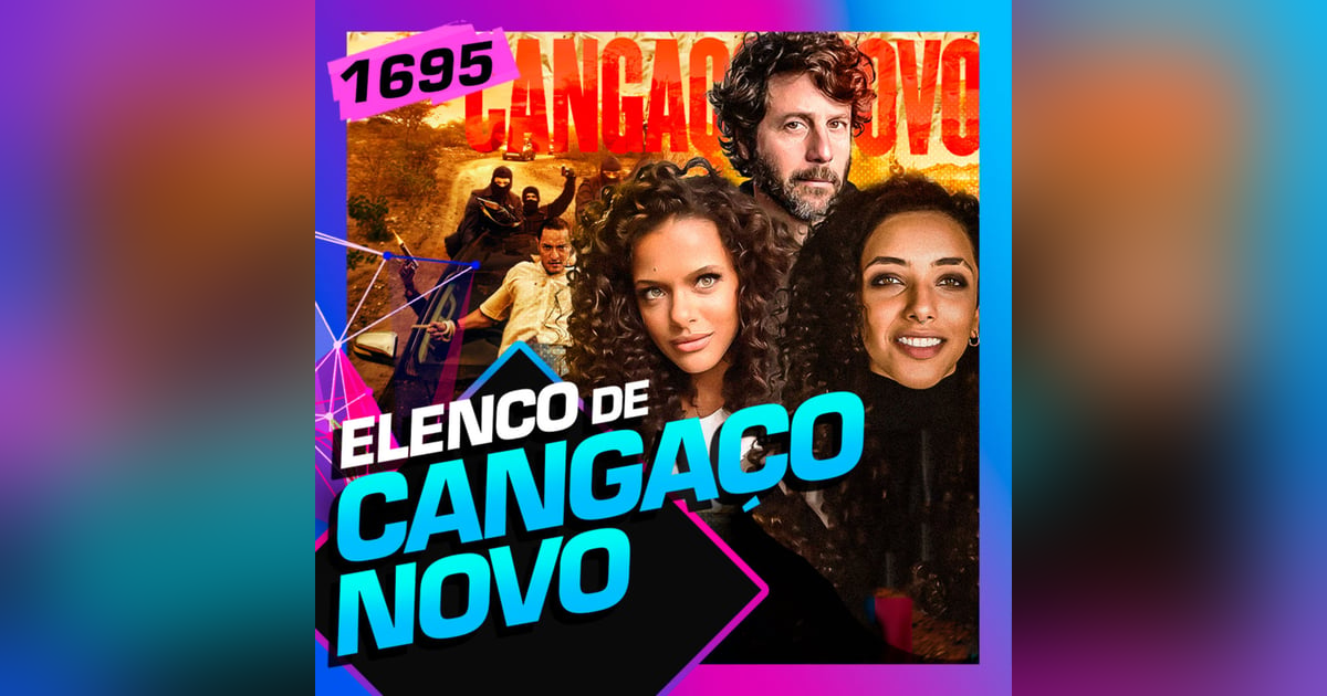 1695 - ELENCO DE CANGAÇO NOVO: ALICE CARVALHO, TAINÁ E FÁBIO MENDONÇA 1695 - ELENCO DE CANGAÇO NOVO: ALICE CARVALHO, TAINÁ E FÁBIO MENDONÇA
