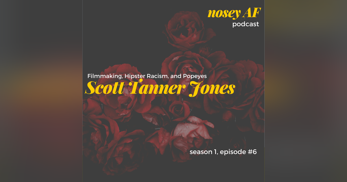 006   Scott Jones on Filmmaking, Hipster Racism and Popeyes 006   Scott Jones on Filmmaking, Hipster Racism and Popeyes