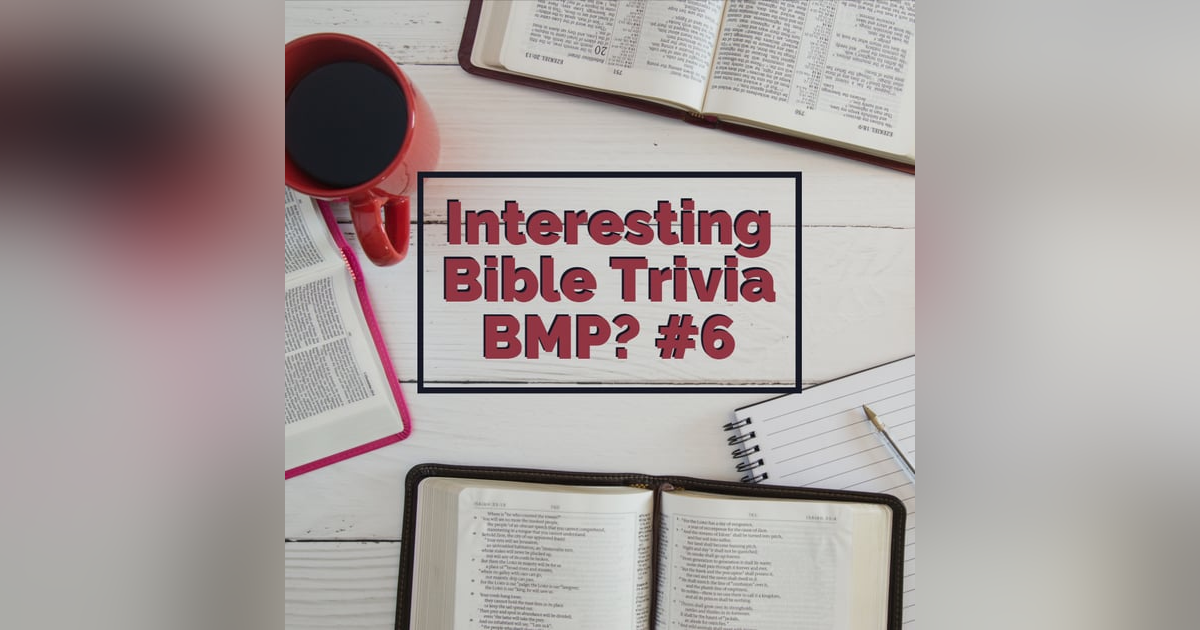 Episode 6: Bible Myths and Factoids Episode 6: Bible Myths and Factoids