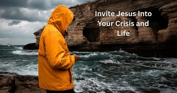 image for Invite Jesus into Your Crisis and Life