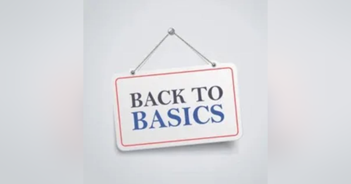 Back to the Basics Back to the Basics