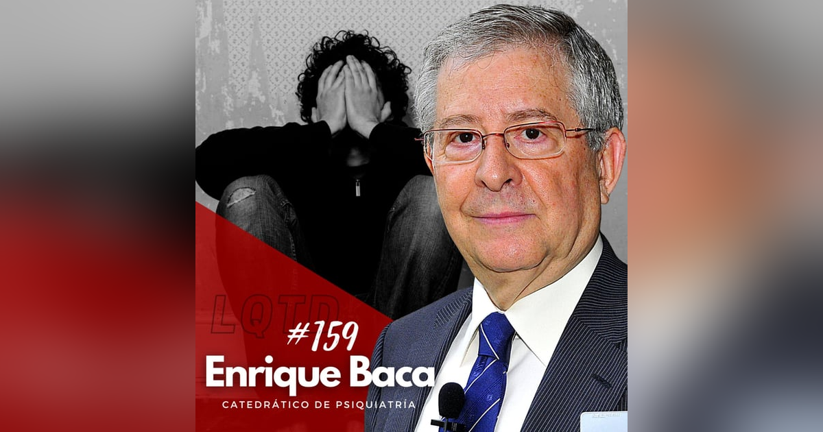 #159: Enrique Baca - Una ventana a la depresión #159: Enrique Baca - Una ventana a la depresión