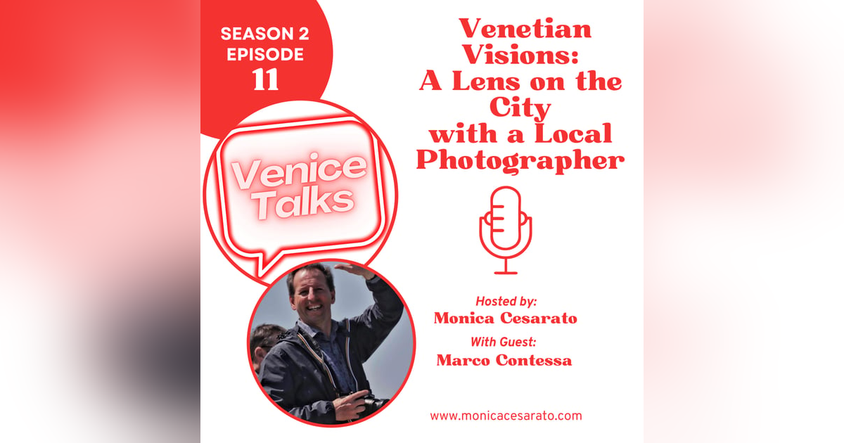 S2 Ep.11 Venetian Perspectives: Exploring Photography, Books, and Culture with a local photographer. A chat with Marco Contessa S2 Ep.11 Venetian Perspectives: Exploring Photography, Books, and Culture with a local photographer. A chat with Marco Contessa