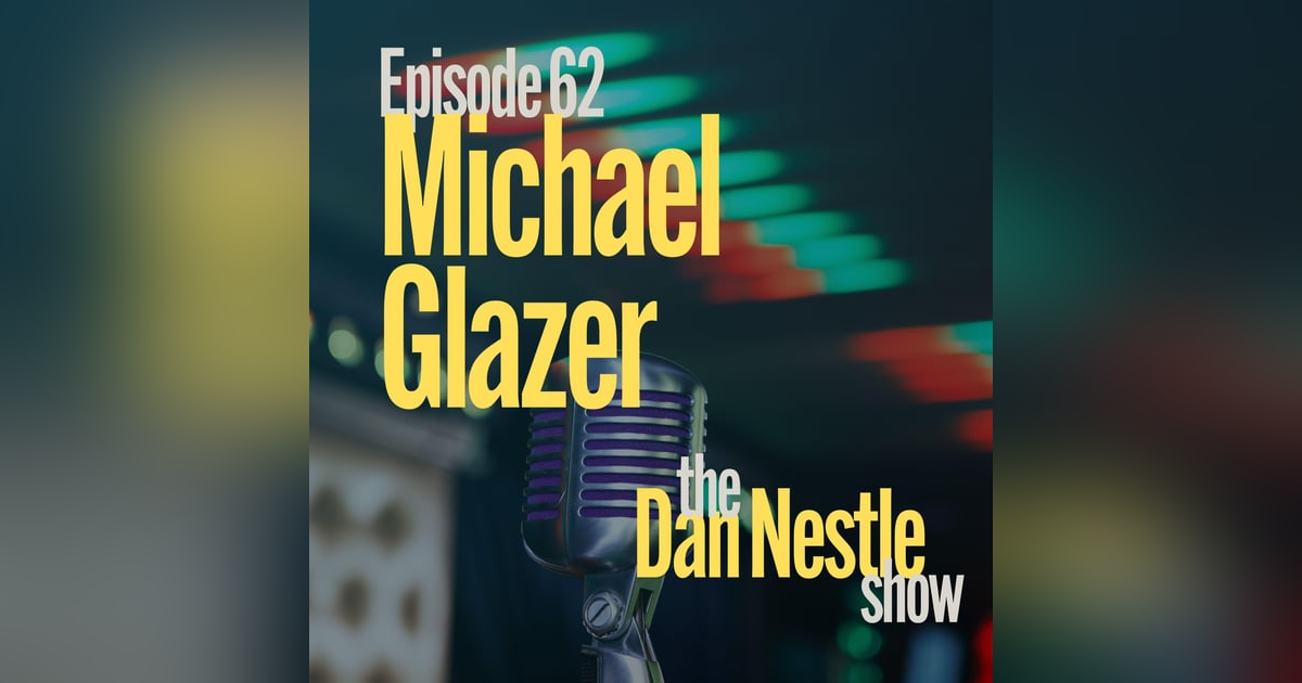 062: Developing and Connecting Humans at Work with Michael Glazer 062: Developing and Connecting Humans at Work with Michael Glazer