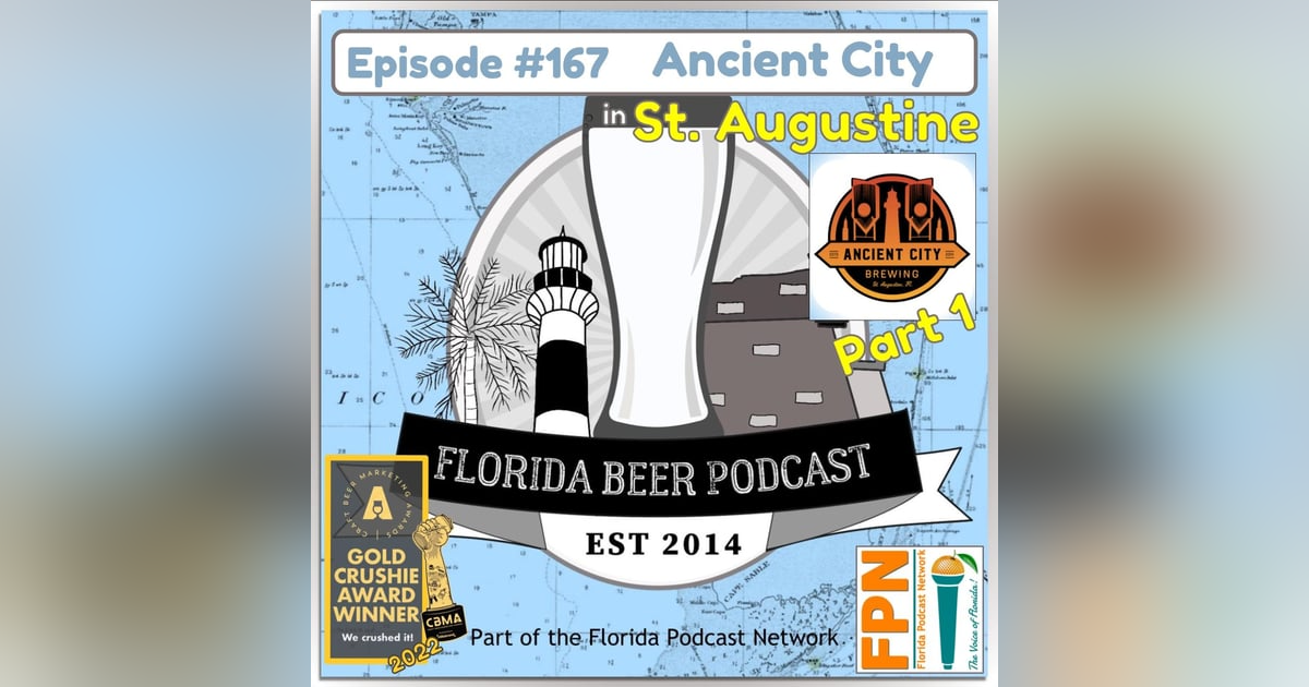 Florida Beer Podcast - Episode 167: Ancient City Brewing Part 1 Florida Beer Podcast - Episode 167: Ancient City Brewing Part 1
