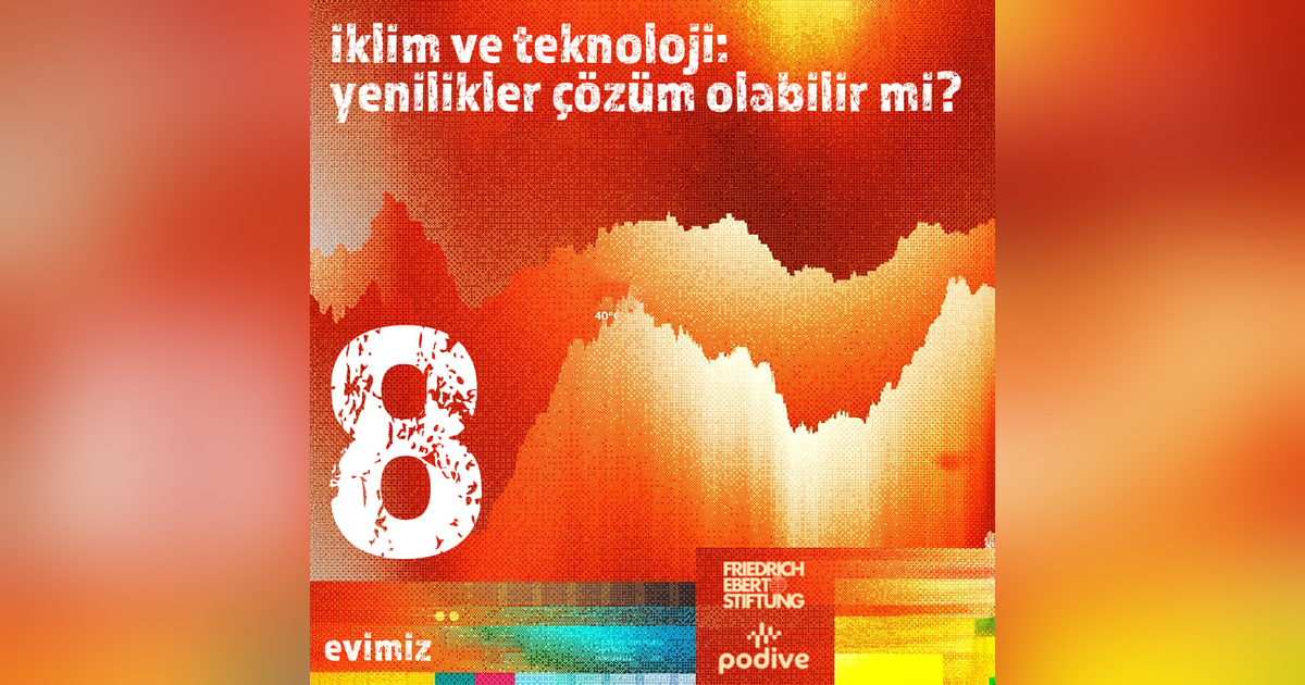8- İklim ve Teknoloji: Yenilikler Çözüm Olabilir mi? 8- İklim ve Teknoloji: Yenilikler Çözüm Olabilir mi?