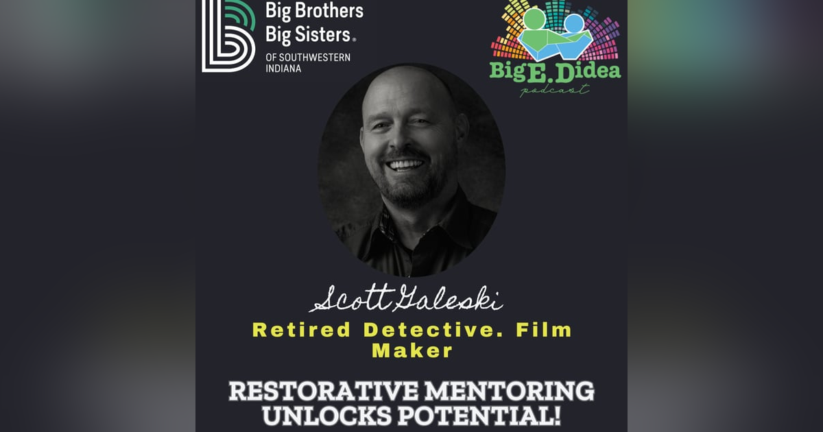 Scott Galeski: Restorative Mentoring Unlocks Potential! Scott Galeski: Restorative Mentoring Unlocks Potential!