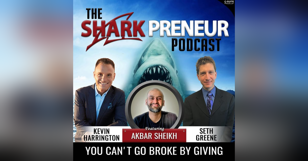 754: You Can’t Go Broke While Giving with Akbar Sheikh 754: You Can’t Go Broke While Giving with Akbar Sheikh