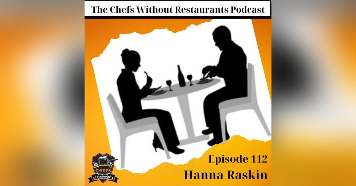 Restaurant Critic and Food Writer Hanna Raskin- The Food Section, and Not Reviewing Restaurants During the Pandemic Restaurant Critic and Food Writer Hanna Raskin- The Food Section, and Not Reviewing Restaurants During the Pandemic