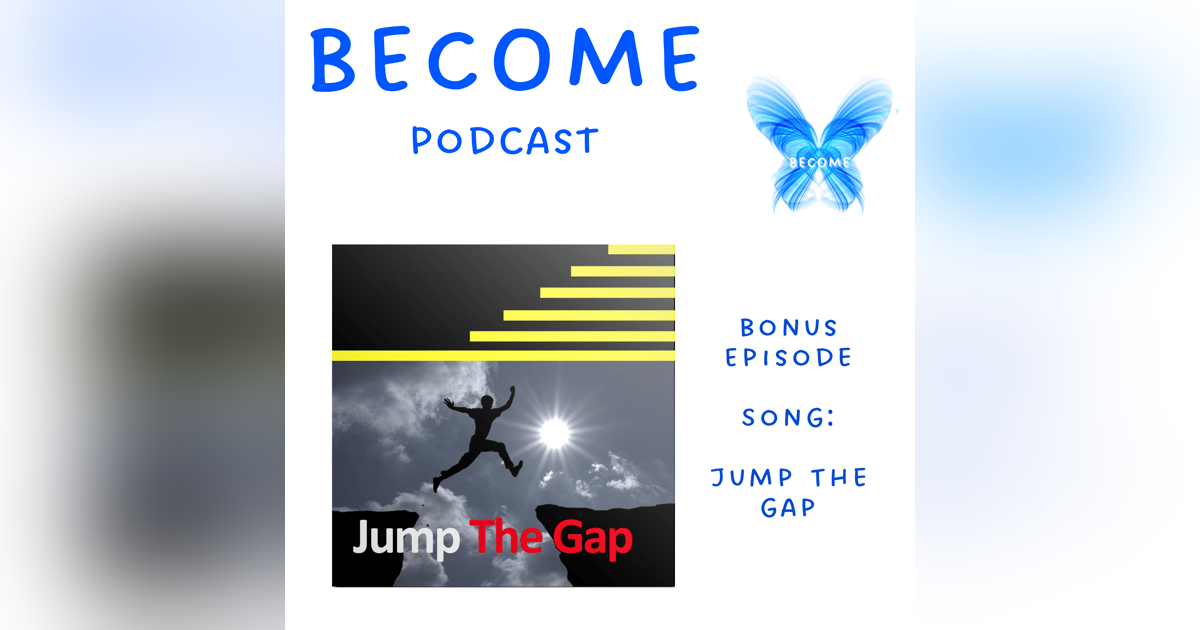 Bonus Episode: Song: Jump the Gap Bonus Episode: Song: Jump the Gap