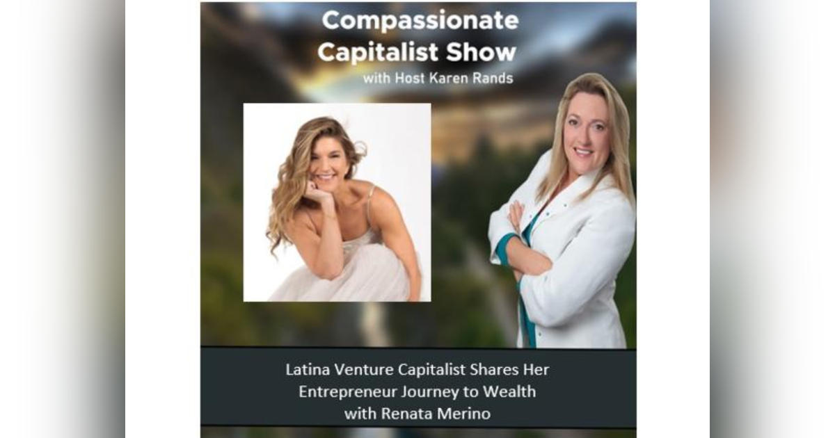 Latina Venture Capitalist Shares Her Entrepreneur Journey to Wealth with Renata Marino Latina Venture Capitalist Shares Her Entrepreneur Journey to Wealth with Renata Marino