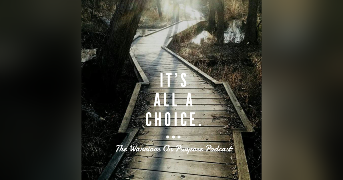 It's All A Choice It's All A Choice