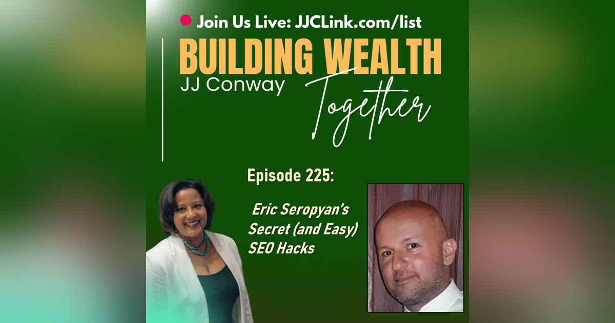 Episode 235: Eric Seropyan’s Secret Easy SEO (Search Engine Optimization) Hacks Episode 235: Eric Seropyan’s Secret Easy SEO (Search Engine Optimization) Hacks