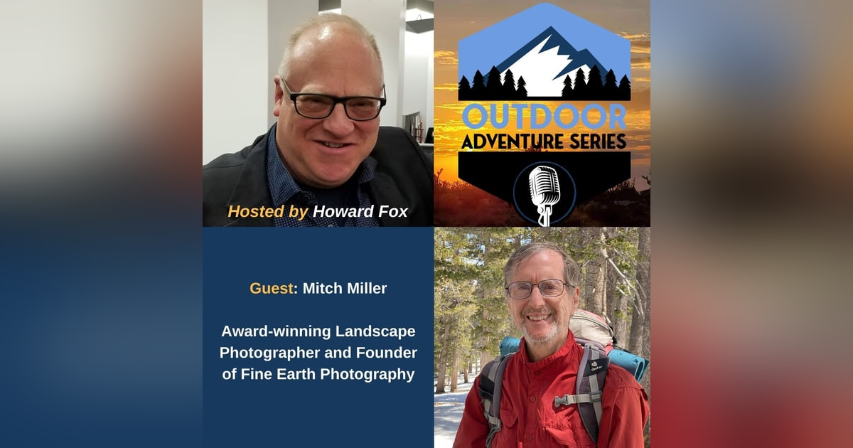 Mitch Miller, Landscape Photographer and Founder of Fine Earth Photography Mitch Miller, Landscape Photographer and Founder of Fine Earth Photography