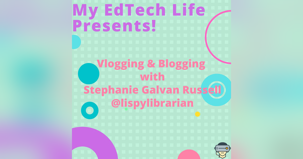 Episode 18: Vlogging & Blogging with Stephanie Galvan Russell Episode 18: Vlogging & Blogging with Stephanie Galvan Russell