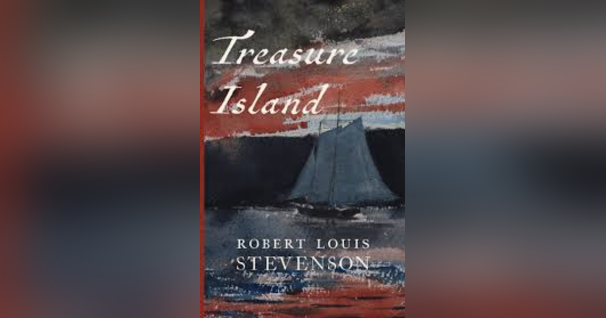 TREASURE ISLAND (CHAPTERS 1-3) by ROBERT LOUIS STEVENSON TREASURE ISLAND (CHAPTERS 1-3) by ROBERT LOUIS STEVENSON