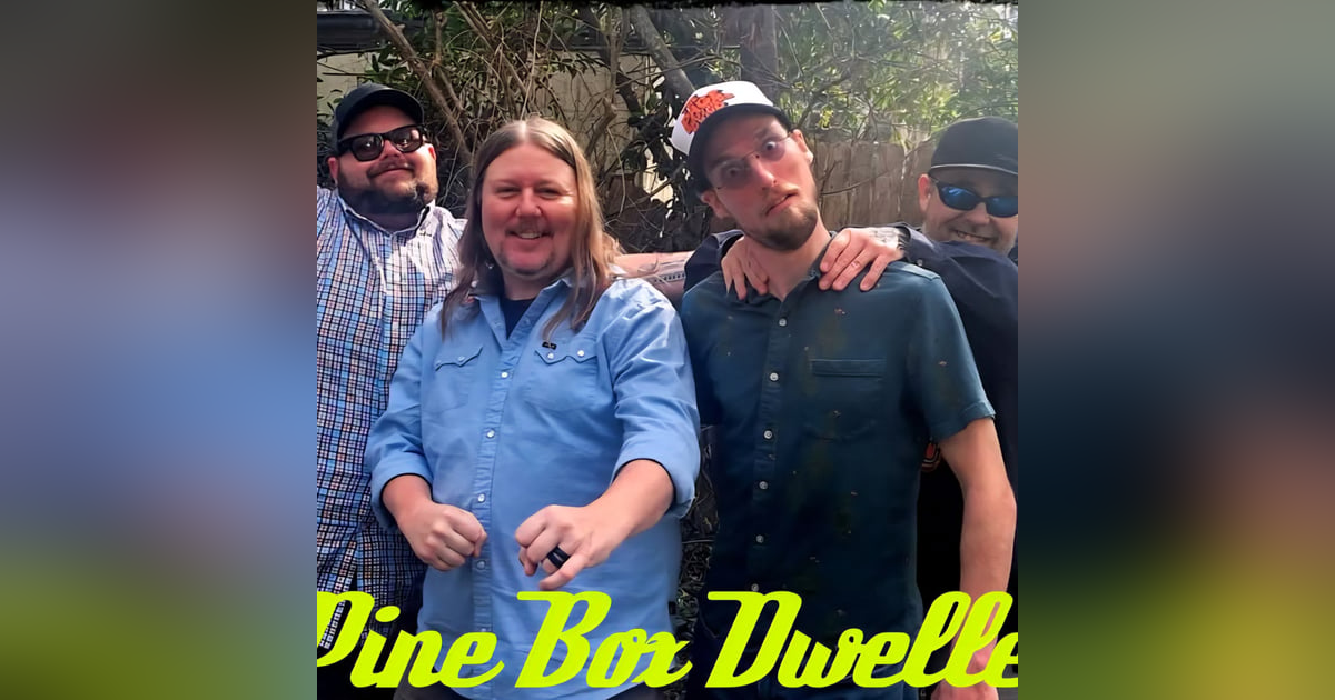 The Pine Box Dwellers Live form the Digital Bird's Nest The Pine Box Dwellers Live form the Digital Bird's Nest