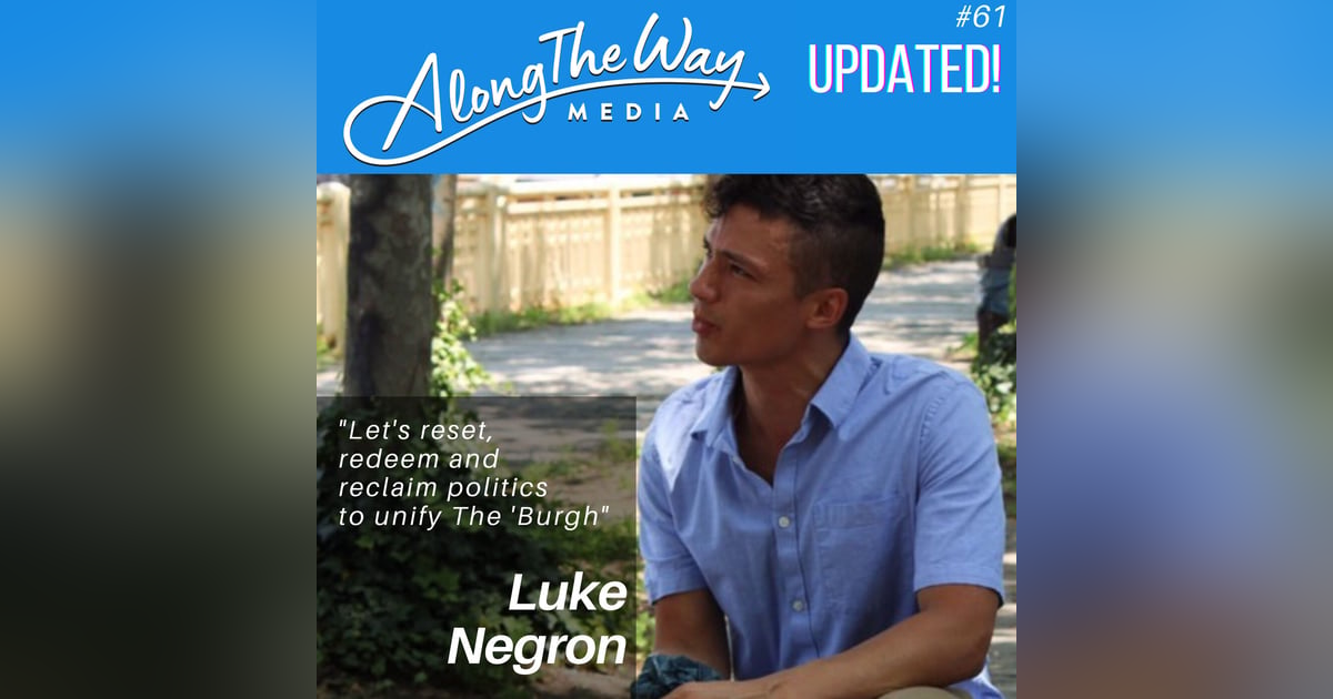 UPDATED - Unifying the Burgh - Luke Negron AlongTheWay 61 UPDATED - Unifying the Burgh - Luke Negron AlongTheWay 61