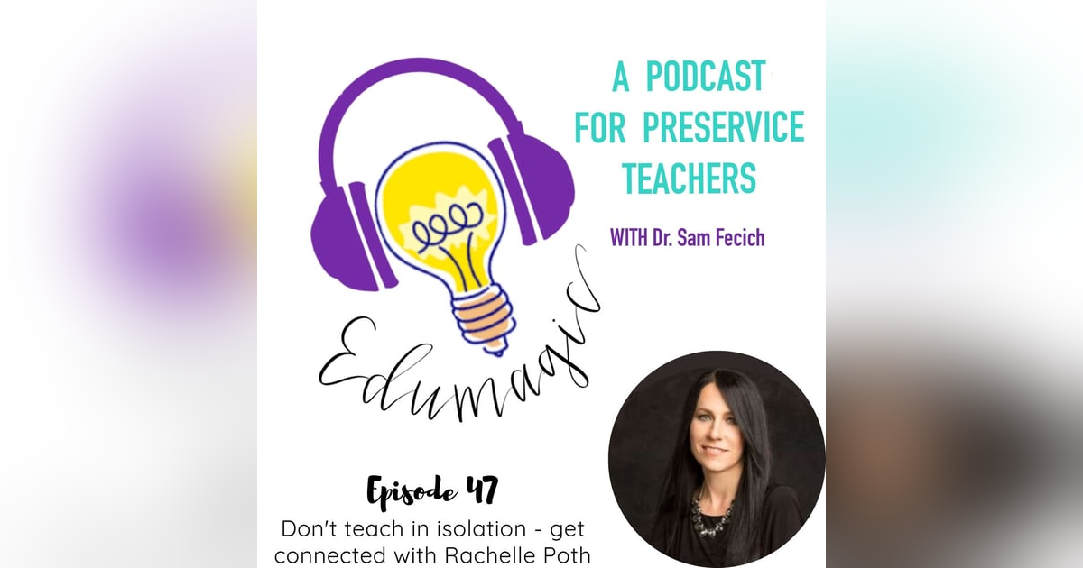Don't teach in isolation - get connected featuring Rachelle Poth 47 Don't teach in isolation - get connected featuring Rachelle Poth 47
