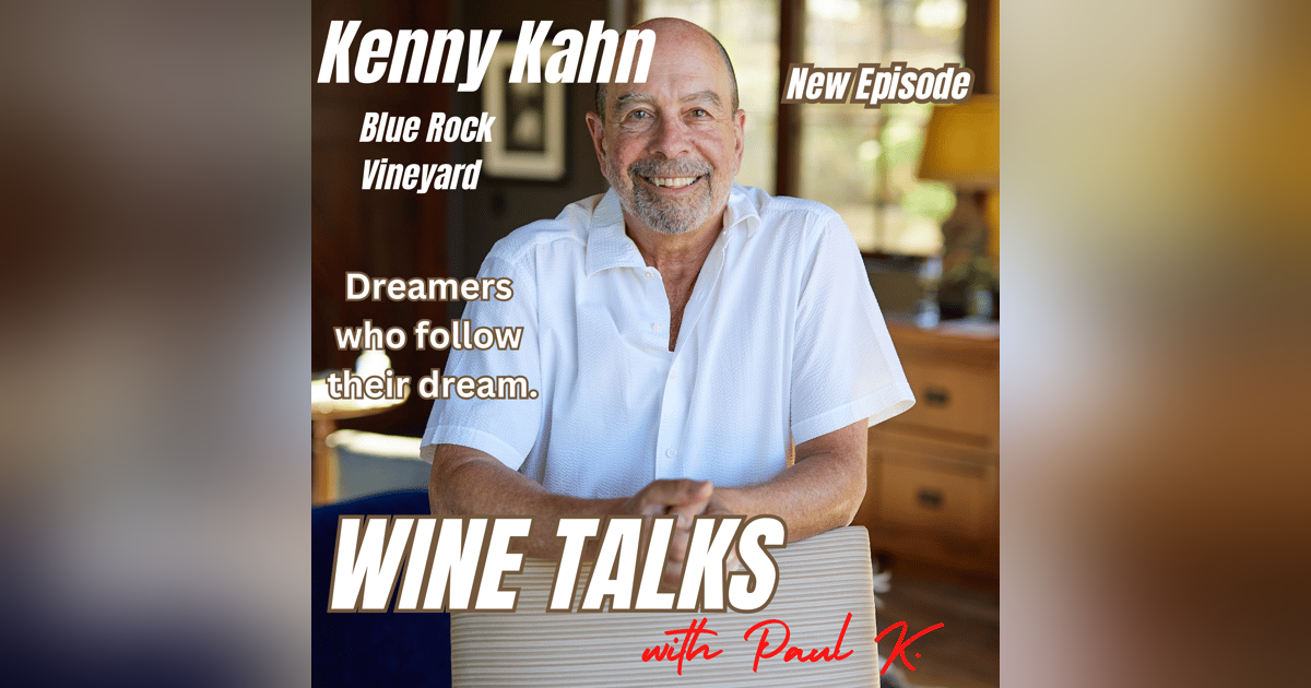 Love at first site and other crazy notions about wine. Meet Kenny Kahn. Love at first site and other crazy notions about wine. Meet Kenny Kahn.