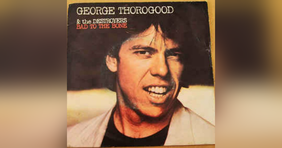 5: George Thorogood 5: George Thorogood