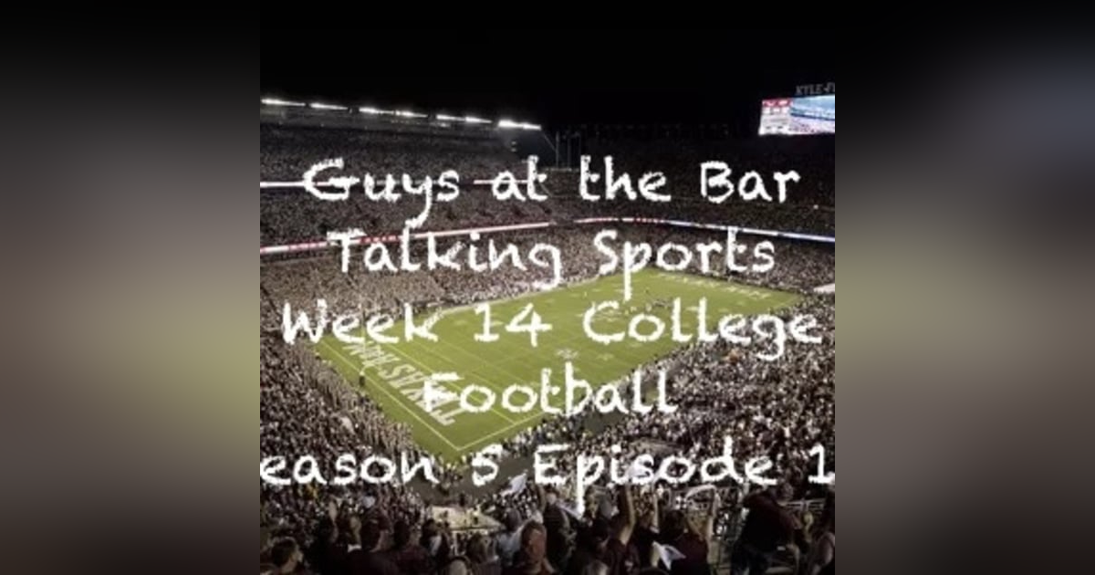 College Football Week 14, Rivalry Week!!! College Football Week 14, Rivalry Week!!!