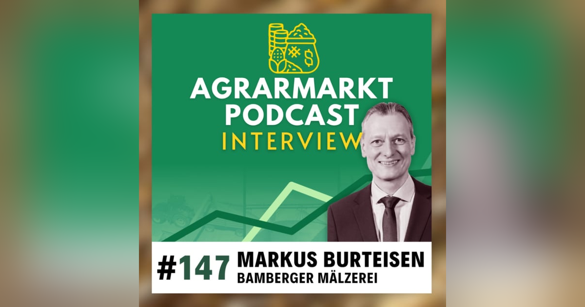 #147🌾🍺 Hopfen und Malz, Gott erhalt's - Deepdive Braugerste & Malzmarkt mit Markus Burteisen #147🌾🍺 Hopfen und Malz, Gott erhalt's - Deepdive Braugerste & Malzmarkt mit Markus Burteisen