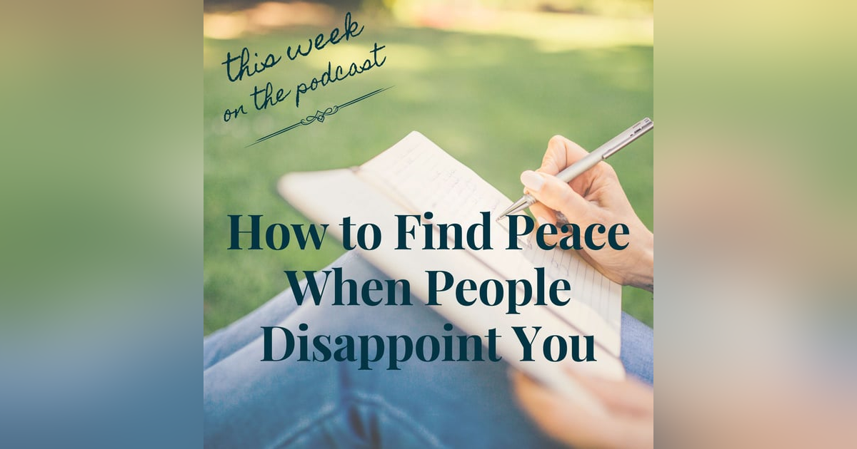 Sixtysomething_S2_Ep18_ Finding Peace When People Disappoint You Sixtysomething_S2_Ep18_ Finding Peace When People Disappoint You