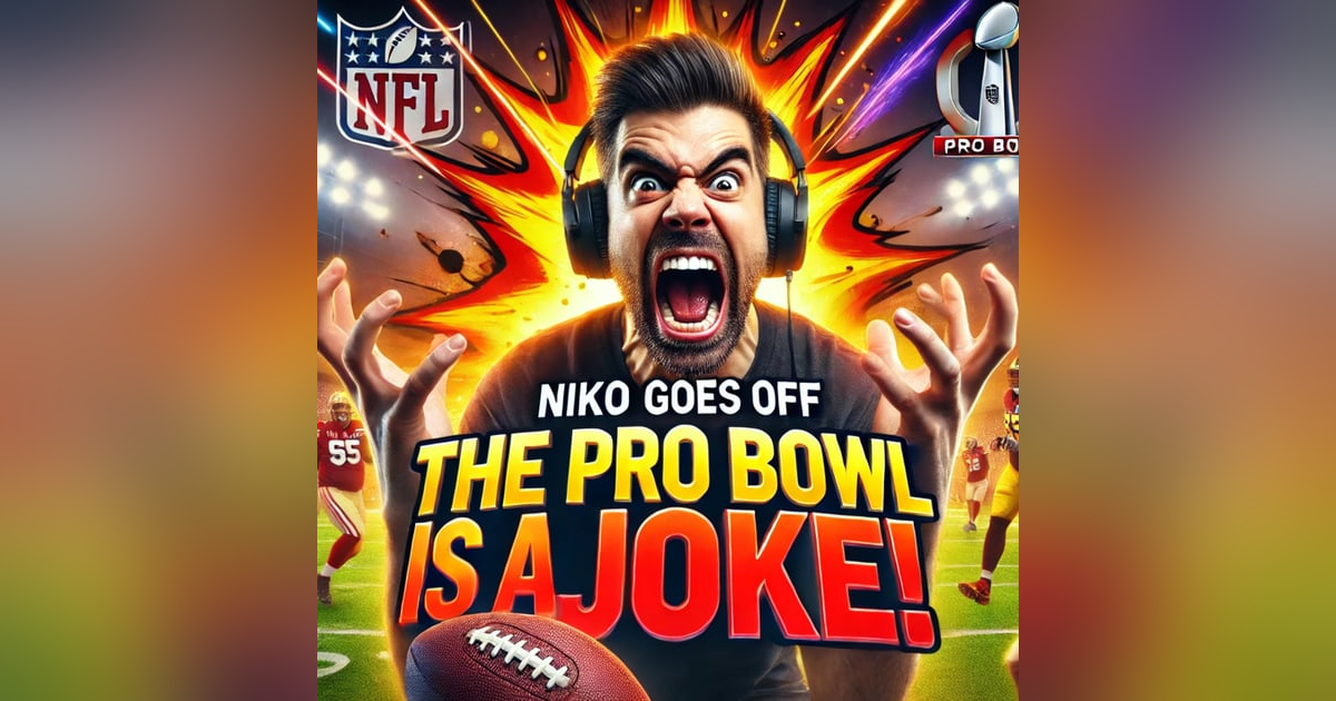 The NFL Pro Bowl is an Absolute Joke | Episode 217 Clip The NFL Pro Bowl is an Absolute Joke | Episode 217 Clip
