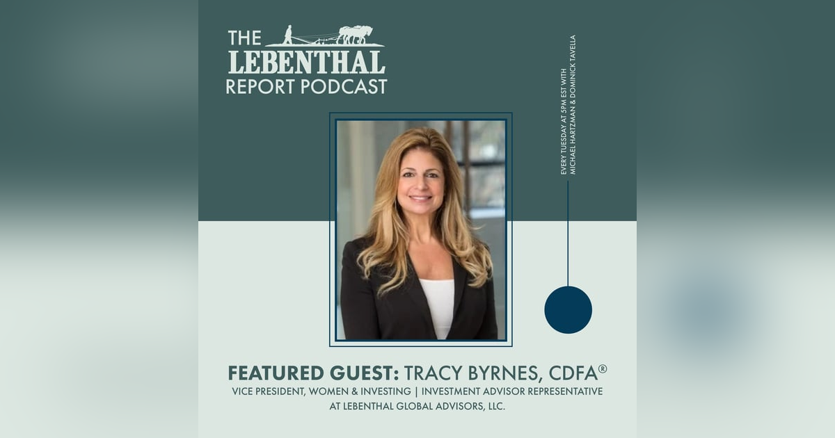 Stock Market Outlook and Women Empowerment with Tracy Byrnes Stock Market Outlook and Women Empowerment with Tracy Byrnes