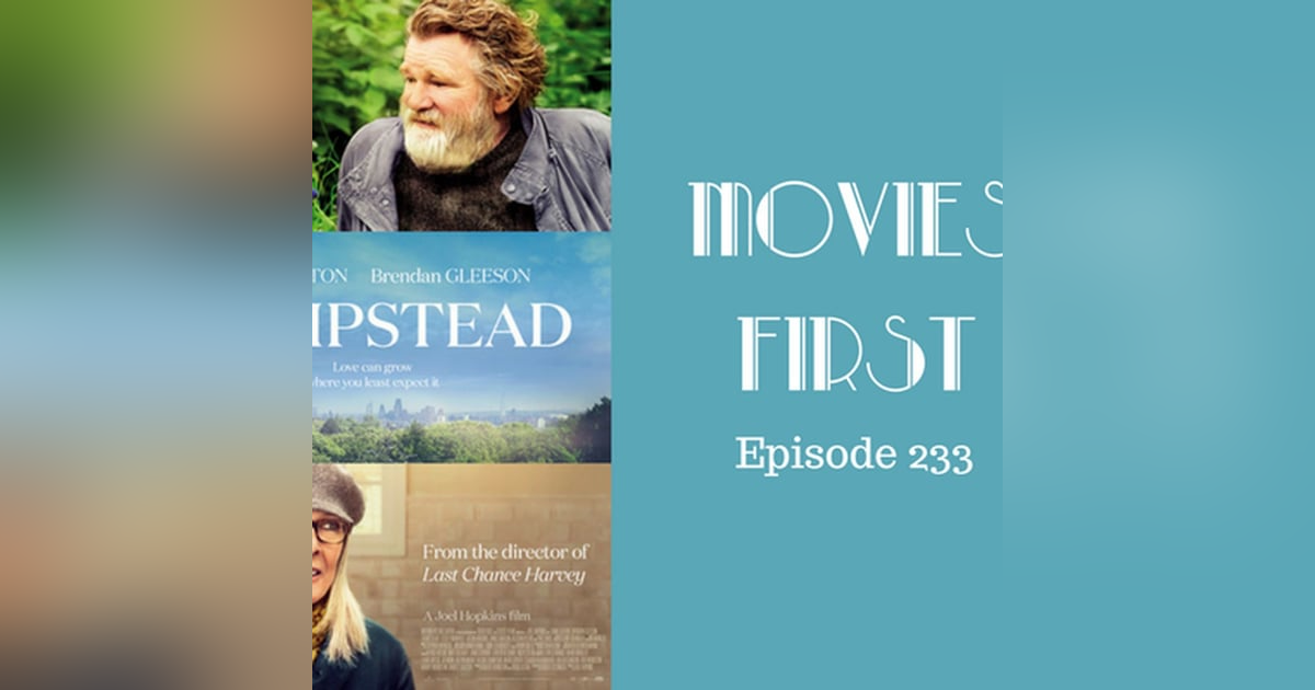235: Hampstead - Movies First with Alex First & Chris Coleman Episode 233 235: Hampstead - Movies First with Alex First & Chris Coleman Episode 233